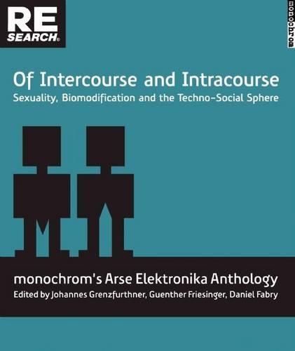 Cover image for Of Intercourse and Intracourse: Sexuality, Biomodification and the Techno-Social Sphere