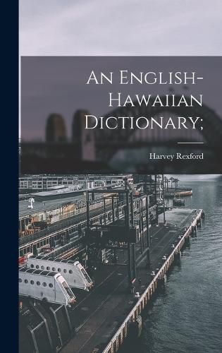 Cover image for An English-Hawaiian Dictionary;