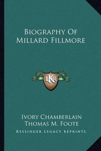 Cover image for Biography of Millard Fillmore