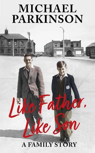 Cover image for Like Father, Like Son: A family story