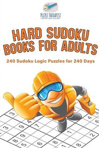 Cover image for Hard Sudoku Books for Adults 240 Sudoku Logic Puzzles for 240 Days