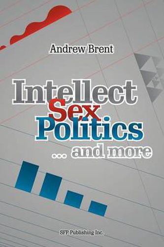 Cover image for Intellect, Sex, Politics...and more