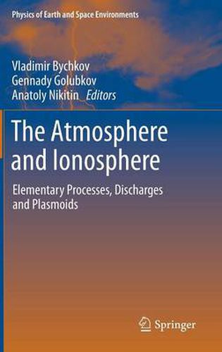 The Atmosphere and Ionosphere: Elementary Processes, Discharges and Plasmoids