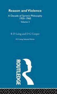 Cover image for Reason and Violence: Selected Works R D Laing Vol 3