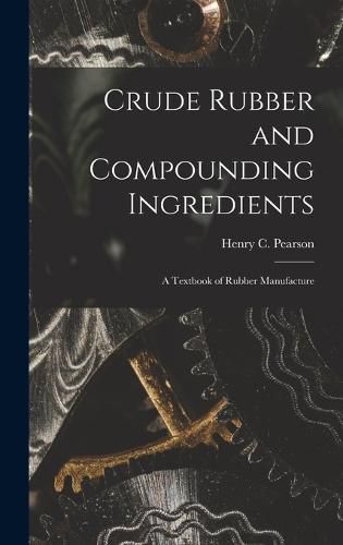 Cover image for Crude Rubber and Compounding Ingredients