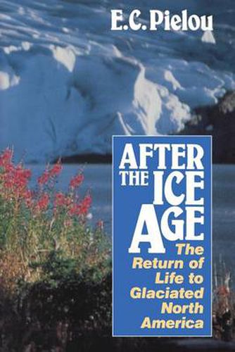 Cover image for After the Ice Age: Return of Life to Glaciated North America