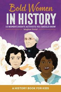 Cover image for Bold Women in History: 15 Women's Rights Activists You Should Know