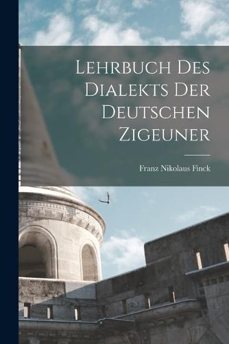 Cover image for Lehrbuch des Dialekts der Deutschen Zigeuner