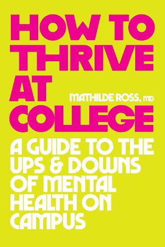 Cover image for How to Thrive at College