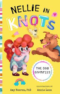 Cover image for Nellie in Knots: The Dog Olympics