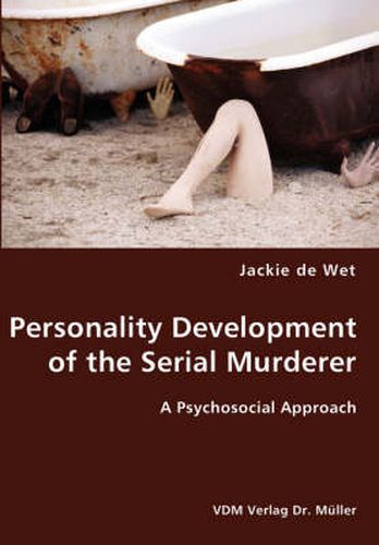 Cover image for Personality Development of the Serial Murderer