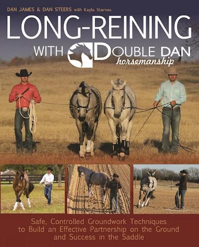 Cover image for Long Reining with Double Dan: Safe, Controlled Ground Techniques for Building Partnership, Achieving Softness, and Overcoming Training and Behavioral Issues