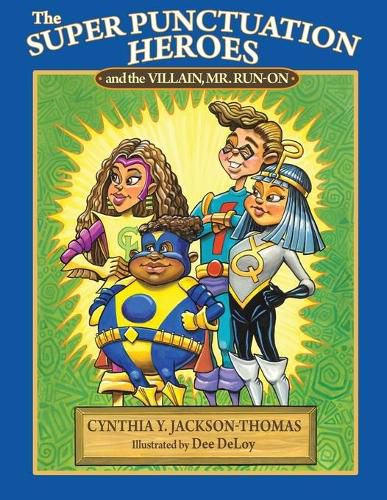 Cover image for The Super Punctuation Heroes and the Villain Mr. Run-On