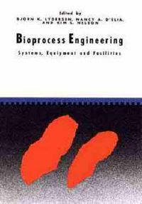 Cover image for Bioprocess Engineering: Systems, Equipment and Facilities