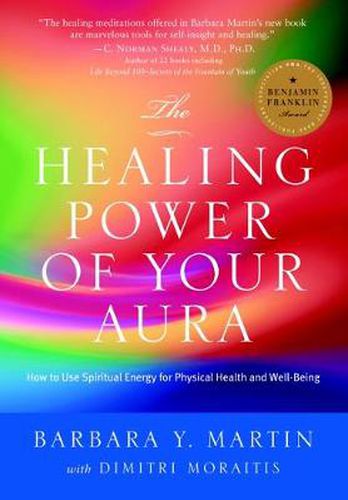 The Healing Power of Your Aura: How to Use Spiritual Energy for Physical Health and Well-Being