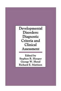 Cover image for Developmental Disorders: Diagnostic Criteria and Clinical Assessment