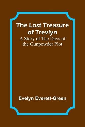 The Lost Treasure of Trevlyn