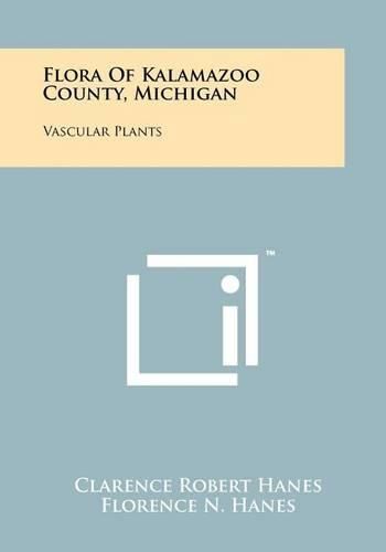 Cover image for Flora of Kalamazoo County, Michigan: Vascular Plants