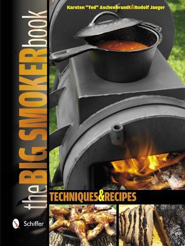 Cover image for Big Smoker Book: Techniques and Recipes