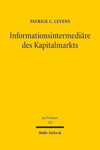 Cover image for Informationsintermediare des Kapitalmarkts: Private Marktzugangskontrolle durch Abschlussprufung, Bonitatsrating und Finanzanalyse