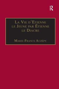 Cover image for La Vie d'Etienne le Jeune par Etienne le Diacre: Introduction, edition et Traduction