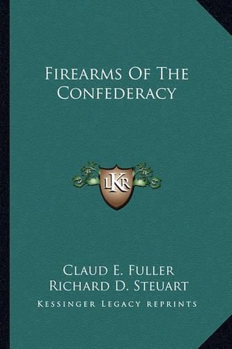 Cover image for Firearms of the Confederacy