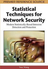 Cover image for Statistical Techniques for Network Security: Modern Statistically-based Intrusion Detection and Protection