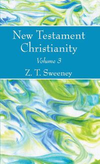 Cover image for New Testament Christianity, Vol. 3