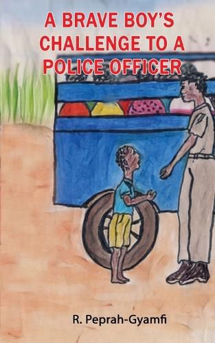 Cover image for A Brave Boy's Challenge to a Police Officer