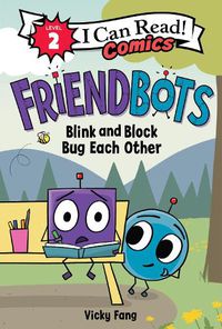 Cover image for Friendbots #2: Blink and Block Bug Each Other