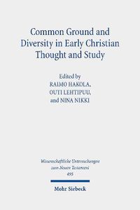 Cover image for Common Ground and Diversity in Early Christian Thought and Study