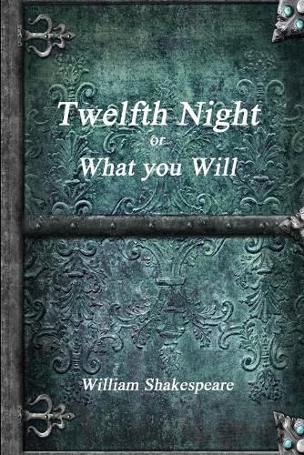 Cover image for Twelfth Night or, What You Will