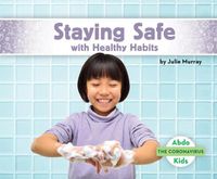 Cover image for Staying Safe with Healthy Habits