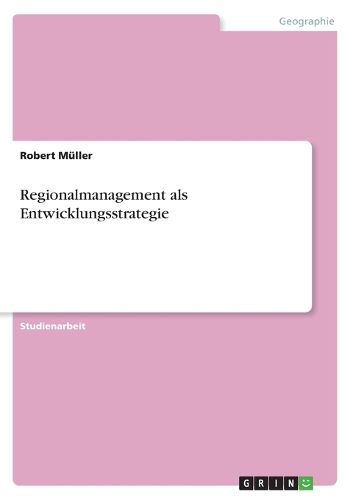 Cover image for Regionalmanagement als Entwicklungsstrategie