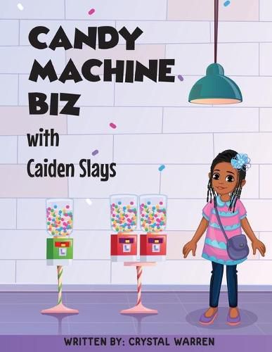 Cover image for Candy Machine Biz with Caiden Slays