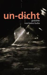 Cover image for undicht: Gedichte von Heinz Fuchs