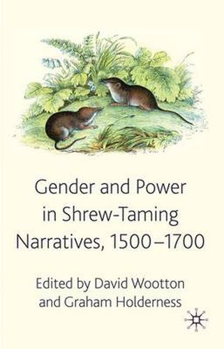 Cover image for Gender and Power in Shrew-Taming Narratives, 1500-1700