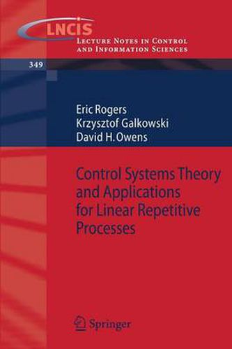 Control Systems Theory and Applications for Linear Repetitive Processes