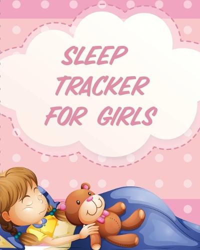 Cover image for Sleep Tracker For Girls: Health Fitness Basic Sciences Insomnia