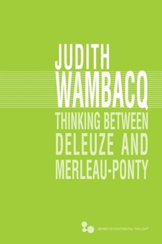 Cover image for Thinking between Deleuze and Merleau-Ponty