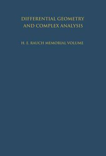 Cover image for Differential Geometry and Complex Analysis: A Volume Dedicated to the Memory of Harry Ernest Rauch