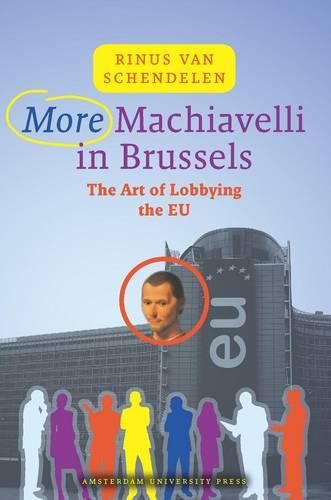 Cover image for More Machiavelli in Brussels: The Art of Lobbying the EU