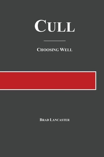 Cover image for Cull: Choosing Well