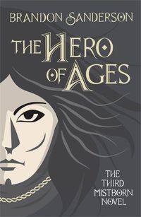 Cover image for The Hero of Ages: Mistborn Book Three