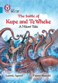 Cover image for The battle of Kupe and Te Wheke: A Maori Tale: Band 13/Topaz