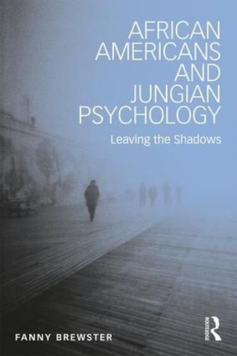 Cover image for African Americans and Jungian Psychology: Leaving the Shadows