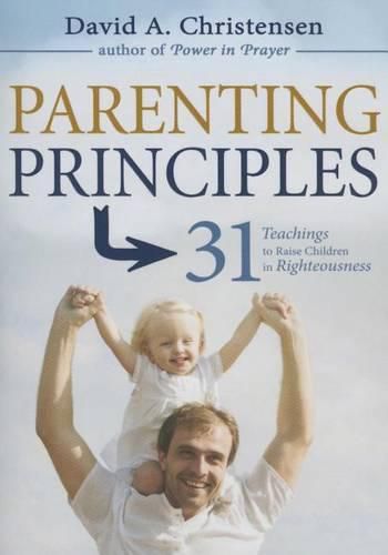 Cover image for Parenting Principles: 31 Teachings to Raise Children in Righteousness