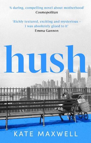 Hush: 'Shows the push and pull of motherhood...I was absolutely glued to it' Emma Gannon