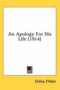 Cover image for An Apology for His Life (1914)