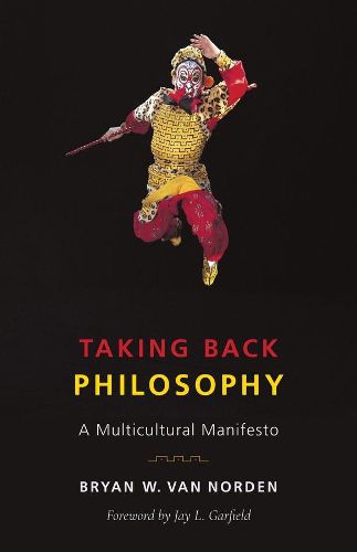 Taking Back Philosophy: A Multicultural Manifesto